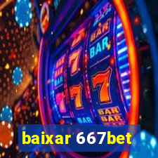 baixar 667bet